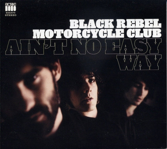 Black Rebel Motorcycle Club : Ain't No Easy Way (CD, Single, Dig)