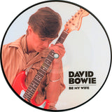 David Bowie : Be My Wife (7", Single, Ltd, Pic)