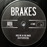 Brakes : Hold Me In The River (7", S/Sided, Single, Etch, Ltd)