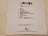 CYMBALS (3) : Light In Your Mind (CDr, Album, Copy Prot., Promo)