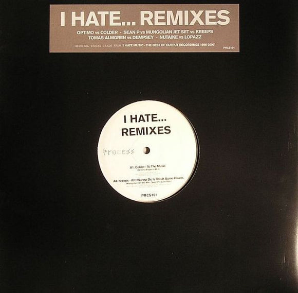 Colder / Kreeps / Dempsey / Lopazz : I Hate... Remixes (12