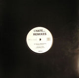 Colder / Kreeps / Dempsey / Lopazz : I Hate... Remixes (12")