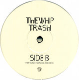 The Whip : Trash (12")