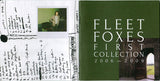 Fleet Foxes : First Collection 2006-2009 (CD, Album + CD, EP + CD, EP + CD, Comp + Box, Comp)