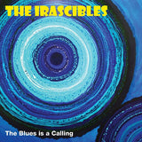 The Irascibles : The Blues Is A Calling (LP, Album, Ltd, Blu)