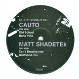 Cauto / Matt Shadetek : Dutty Remix Zero (12", EP)