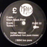 Minxus : Steal Steal Steal & Today I... (7", Single)