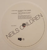 Neils Children : Always The Same / The Virgin Sleep (7", Single, Ltd, whi)