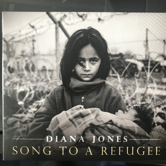 Diana Jones : Song To A Refugee (CD, Album)