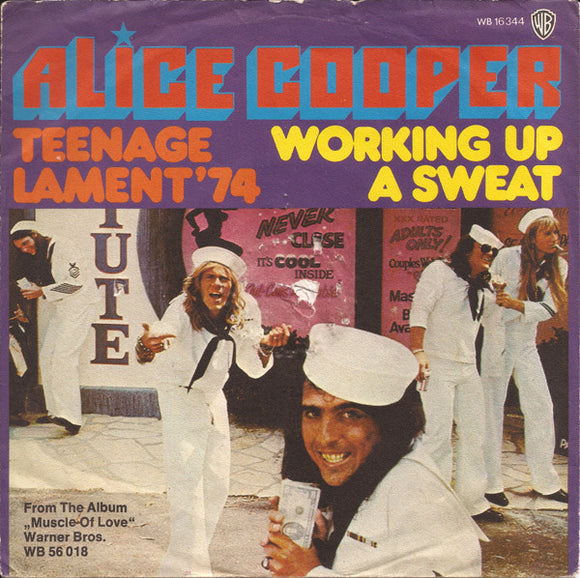 Alice Cooper : Teenage Lament '74 / Working Up A Sweat (7
