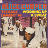 Alice Cooper : Teenage Lament '74 / Working Up A Sweat (7", Single)