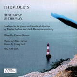 The Violets : Hush Away (7", Ltd)