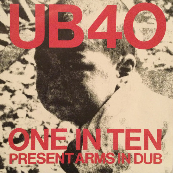 UB40 : One In Ten / Present Arms In Dub (7