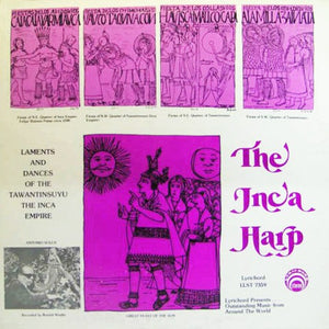 Gabriel Aragon, Maximo Mendoza & Antonio Sulca : The Inca Harp: Laments And Dances Of The Tawantinsuyu, The Inca Empire (LP)