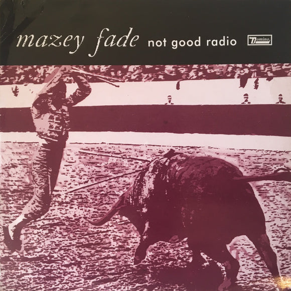 Mazey Fade : Not Good Radio (10