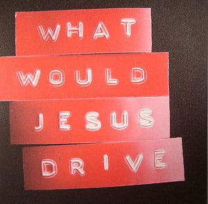 What Would Jesus Drive? : We Made This (10", S/Sided, Ltd, Whi)