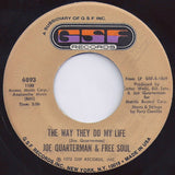 Sir Joe Quarterman & Free Soul : The Way They Do My Life / Find Yourself (7", Single)