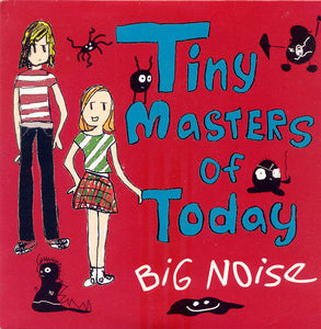 Tiny Masters Of Today : Big Noise (7", Single)