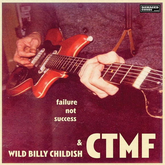 Wild Billy Childish & CTMF - Failure Not Success CD/LP