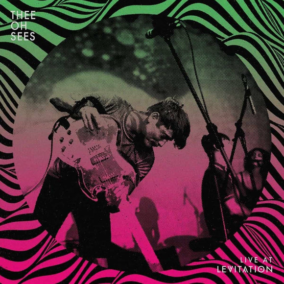 Thee Oh Sees - Live At Levitation LP/LP