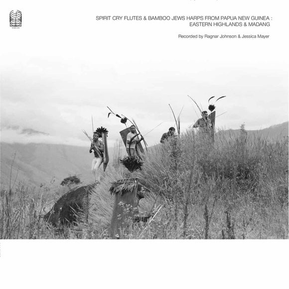 Ragnar Johnson And Jessica Mayer - Spirit Cry Flutes And Bamboo Jews Harps From Papua New Guinea: Eastern Highlands And Madang 2CD/2LP