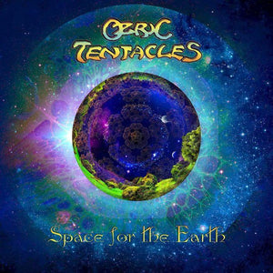 Ozric Tentacles - Space For The Earth (The Tour That Didn't Happen) 2CD