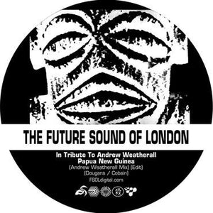 The Future Sound Of London - Papua New Guinea / Stolen Documents 7"