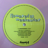 Flowered Up : Weekender (12", Ltd, RE, RP, Pin)