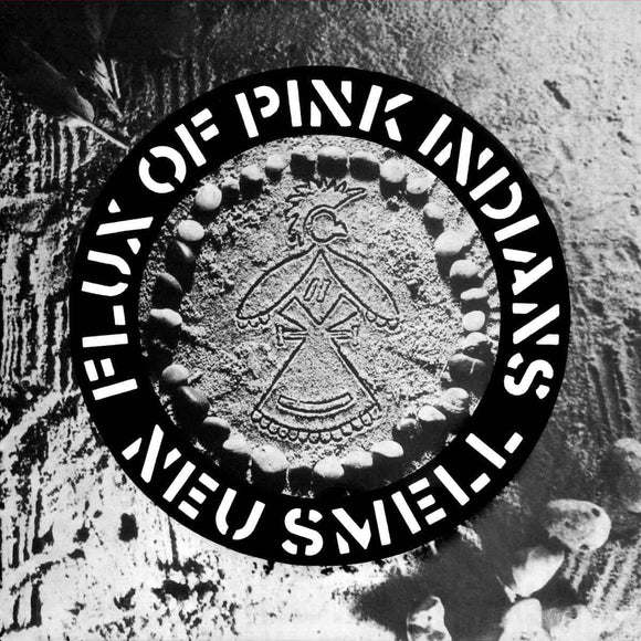 Flux Of Pink Indians - Neu Smell 12