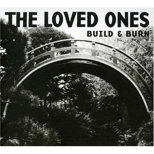 The Loved Ones (3) : Build & Burn (CD, Album)