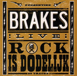 Brakes : (Presenting Brakes !Live!) Rock Is Dodelijk (CD, Album)