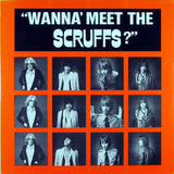 The Scruffs (2) : Wanna' Meet The Scruffs? (LP)