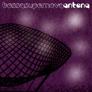 Antena : Bossa Super Nova (CD, Album)