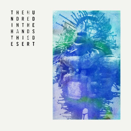 The Hundred In The Hands : This Desert (12