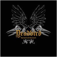 Deadbird : The Head And The Heart (CD, Album)