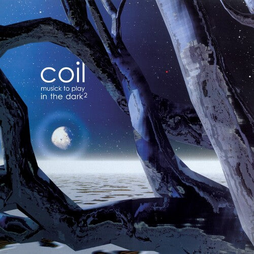 Coil - Musick To Play In The Dark² CD/LP/DLX LP