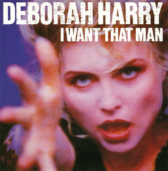 Deborah Harry : I Want That Man (7