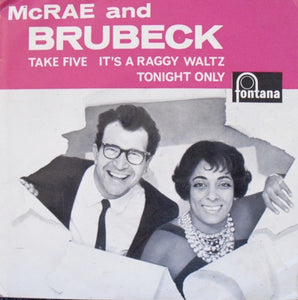 Carmen McRae & Dave Brubeck : Take Five / It's A Raggy Waltz / Tonight Only (7", EP)