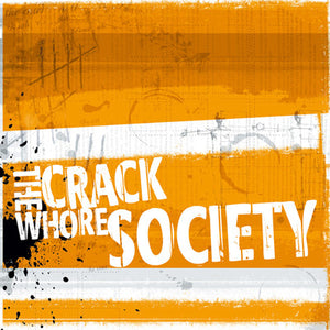 Crack Whore Society : Lowrider (7", Ltd, Num, Whi)