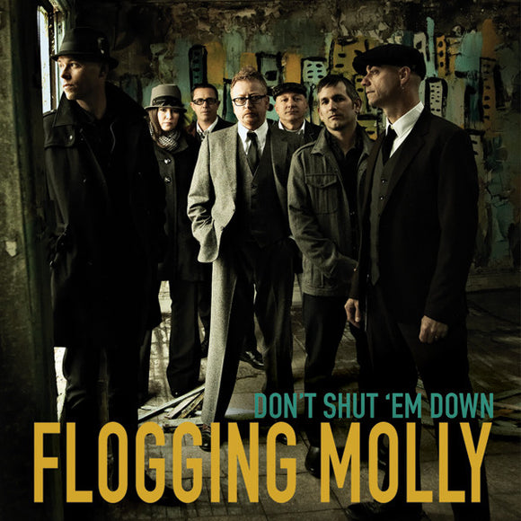 Flogging Molly : Don't Shut 'Em Down (7