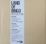 Land Of Bingo : Bottle It In (10")