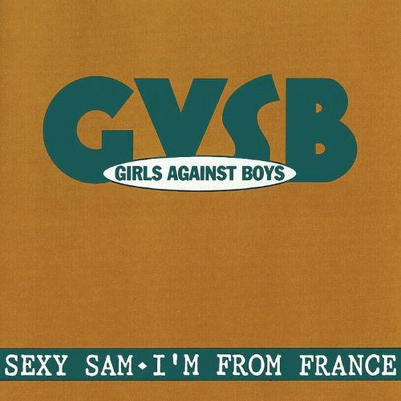 Girls Against Boys : Sexy Sam (7
