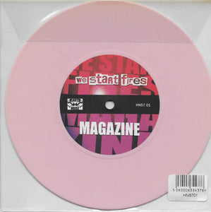 We Start Fires : Magazine (7", Single, Pin)