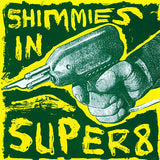 Various : Shimmies In Super 8 (Comp, Ltd, Num + 7", Whi + 7", Gre)