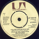 Celia And The Mutations : You Better Believe Me (7", Single)