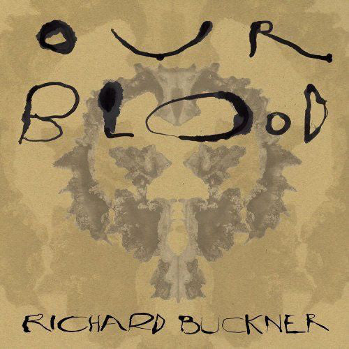 Richard Buckner : Our Blood (CD, Album)