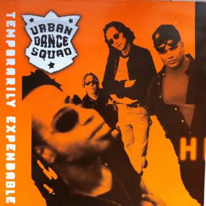 Urban Dance Squad : Temporarily Expendable (12")