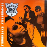 Urban Dance Squad : Temporarily Expendable (12")