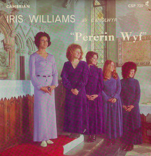 Iris Williams A'r Canolwyr : Pererin Wyf (7