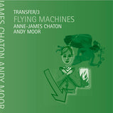 Anne-James Chaton + Andy Moor (2) : Flying Machines (7", Single)